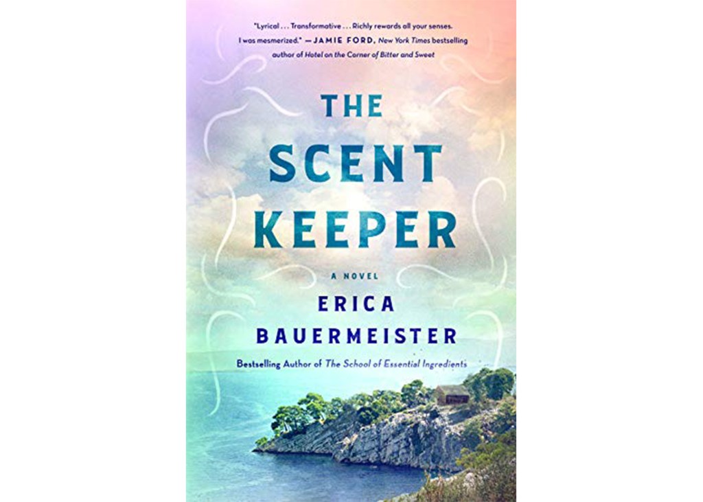 "The Scent Keeper" by Erica Bauermeister