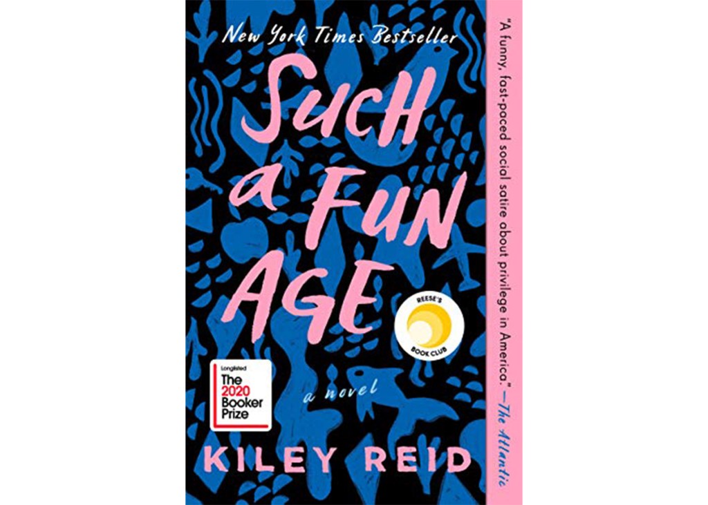 "Such a Fun Age" by Kiley Reid